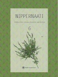 Nippernaati - Virolaisen kirjallisuuden antologia 6