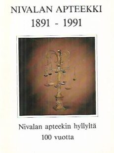 Nivalan apteekki 1891-1991 - Nivalan apteekin hyllyltä 100 vuotta