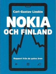 Nokia och Finland - Rapport från de galna åren