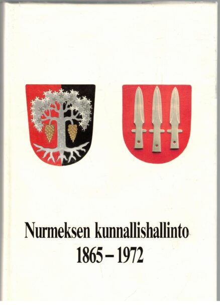 Nurmeksen kunnallishallinto 1865-1972 (Nurmes)