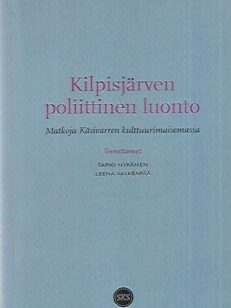 Kilpisjärven poliittinen luonto - Matkoja Käsivarren kulttuurimaisemissa