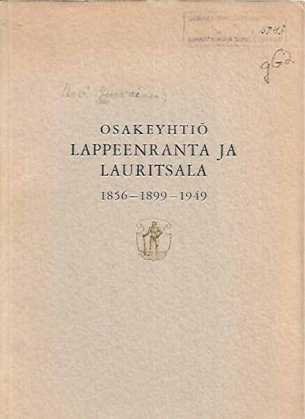 Osakeyhtiö Lappeenranta ja Lauritsala 1856 - 1899 - 1949