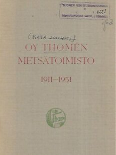 Oy Thomén Metsätoimisto 1911-1951