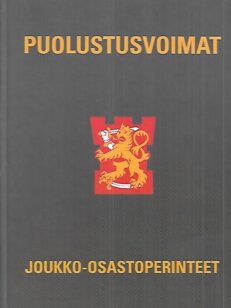 Suomen puolustusvoimien joukko-osastoperinteet : Puolustusvoimat 90 vuotta 1918-2008