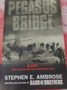 Pegasus Bridge - D-Day - the daring British airborne raid