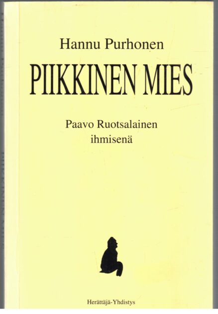 Piikkinen mies - Paavo Ruotsalainen ihmisenä