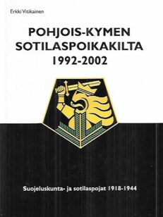 Pohjois-Kymen Sotilaspoikakilta 1992-2002 - Suojeluskunta - ja sotilaspojat 1918-1944