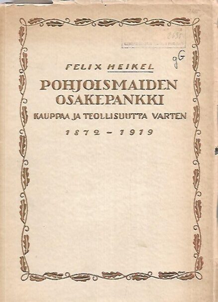 Pohjoismaiden Osakepankki - Kauppaa ja teollisuutta varten 1872-1919