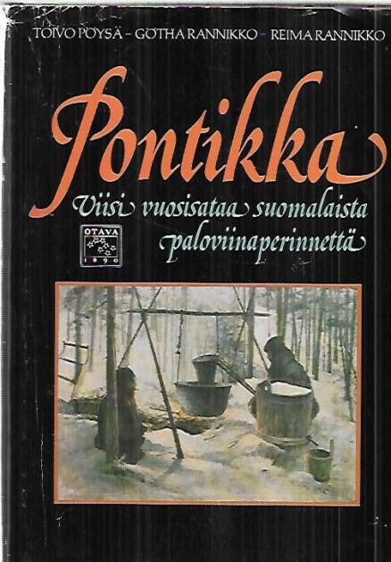 Pontikka - Viisi vuosisataa suomalaista paloviinaperinnettä