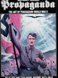 Propaganda - The Art of Persuasion : World War II