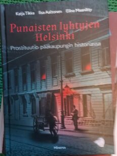 Punaisten lyhtyjen Helsinki - prostituutio pääkaupungin historiassa