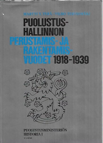 Puolustushallinnon perustamis- ja rakentamisvuodet 1918-1939 - Puolustusministeriön historia 1