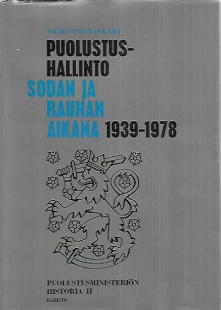 Puolustushallinto sodan ja rauhan aikana 1939-1978 - Puolustusministeriön historia 2