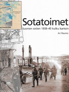Sotatoimet - Suomen sotien 1939-45 kulku kartoin