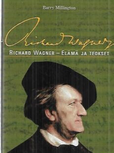 Richard Wagner - Elämä ja teokset