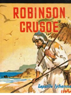 Robinson Crusoe (lapsille lyhennetty)
