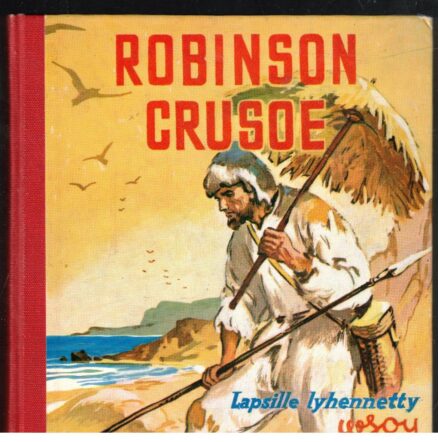 Robinson Crusoe (lapsille lyhennetty)