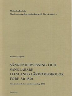 Sångundervisning och sånglärare i Finlands lärdomsskolor före år 1870
