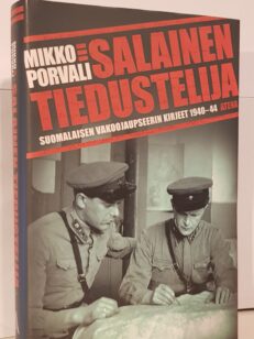 Salainen tiedustelija - Suomalaisen vakoojaupseerin kirjeet 1940-44
