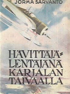 Hävittäjälentäjänä Karjalan taivaalla