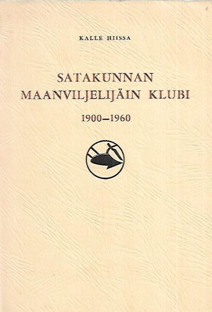 Satakunnan Maanviljelijäin Klubi 1900-1960