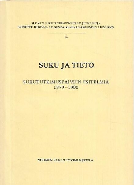 Suku ja tieto - Sukututkimuspäivien esitelmiä 1979-1980