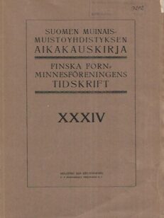 Suomen Muinaismuistoyhdistyksen aikakauskirja XXXIV