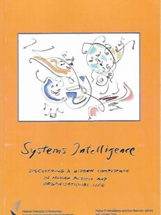Systems Intelligence - Discovering a Hidden Competence in Human Action and Organisational Life