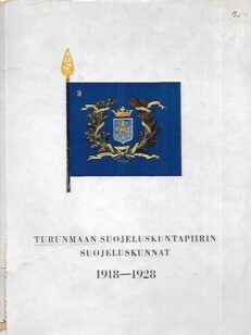 Turunmaan Suojeluskuntapiirin Suojeluskunnat ja Turunmaan Lotta-Svärd 1918-1928
