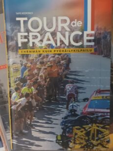 Tour de France - enemmän kuin pyöräkilpailu