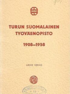 Turun Suomalainen Työväenopisto 1908-1958