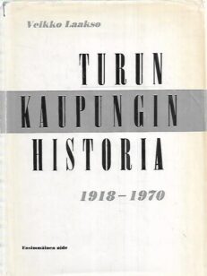 Turun kaupungin historia 1918-1970 : Ensimmäinen nide
