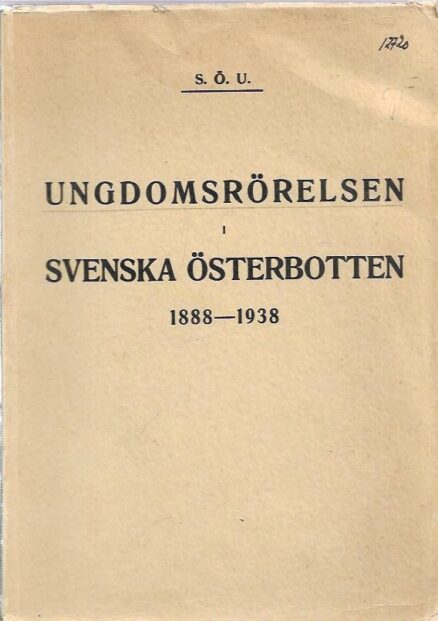 Ungdomsrörelsen I: Svenska österbotten 1888-1938