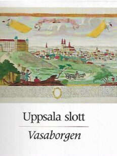 Uppsala slott - Vasaborgen