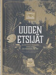 Uuden etsijät - Salatieteiden ja okkultismin suomalainen kulttuurihistoria 1880-1930