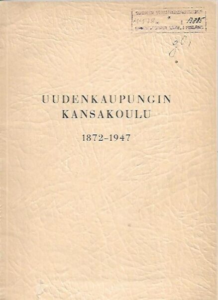 Uudenkaupungin kansakoulu 1872-1947