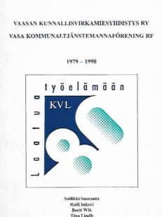 Vaasan Kunnallisvirkamiesyhdistys ry 1979-1998 = Vasa Kommunaltjänstemannaförening rf 1979-1998
