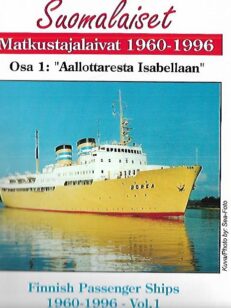 Suomalaiset Matkustajalaivat 1960-1996 1-2 : Osa 1: "Aallottaresta Isabellaan" - Osa 2 : "Jet Cat - Örnen"