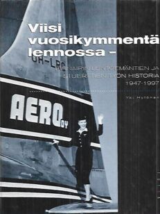 Viisi vuosikymmentä lennossa - Finnairin lentoemäntien ja stuerttien työn historia 1947-1997