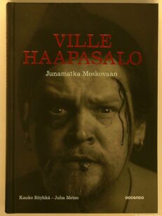 Ville Haapasalo - Junamatka Moskovaan