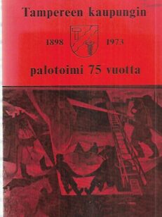 Tampereen kaupungin palotoimi 75 vuotta 1898-1973