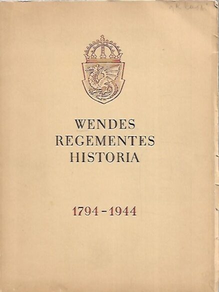 Wenders Regementes historia 1794-1944