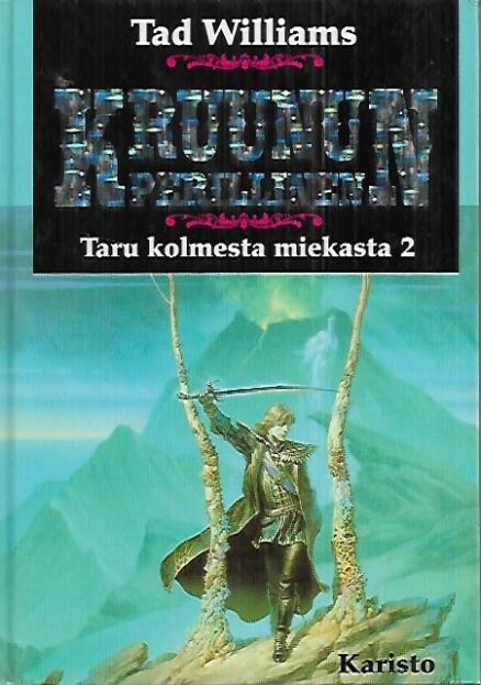 Kruunun perillinen : Taru kolmesta miekasta 2