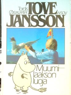 Tove Jansson Muumilaakson luoja