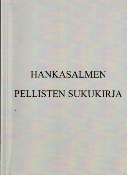 Hankasalmen Pellisten sukukirja