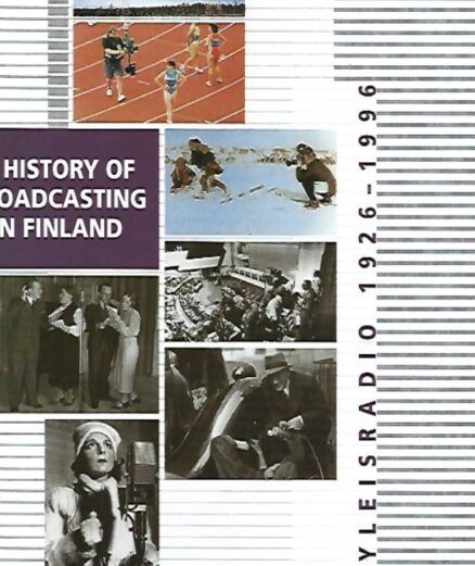 A History of Broadcasting in Finland: Yleisradio 1926-1996