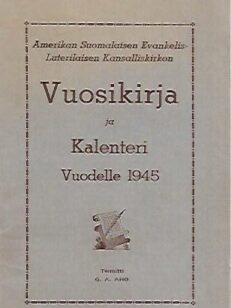Amerikan Suomalaisen Evankelis-Luterilaisen Kansalliskirkon Vuosikirja ja Kalenteri Vuodelle 1945