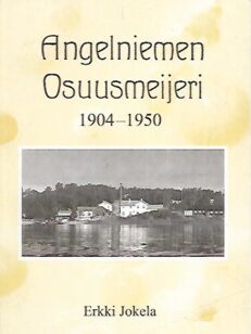 Angelniemen Osuusmeijeri 1904-1950