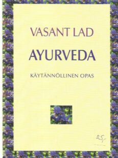 Ayurveda - Käytännöllinen opas