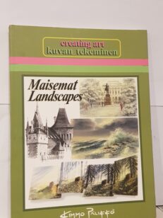 Creating Art - Kuvan tekeminen - Maisemat - Landscapes